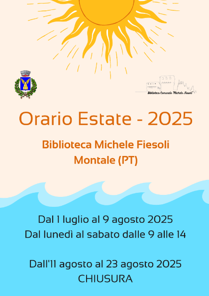 Orario estivo Biblioteca Michele Fiesoli - 2025 Orario estivo Biblioteca Michele Fiesoli - 2025