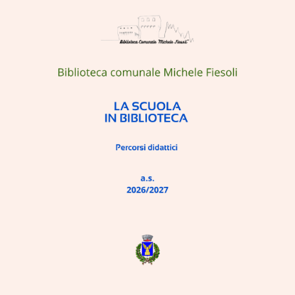 La scuola in Biblioteca - a.s. 2026/2027