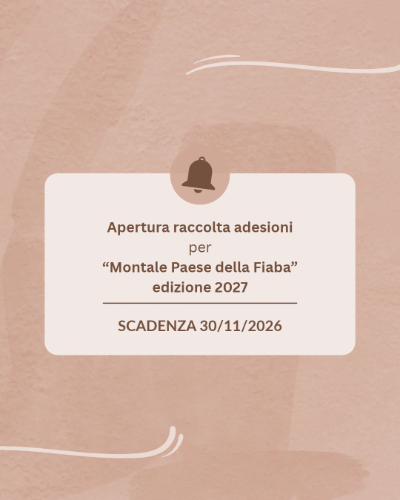 Apertura raccolta adesioni per “Montale Paese della Fiaba” 2027